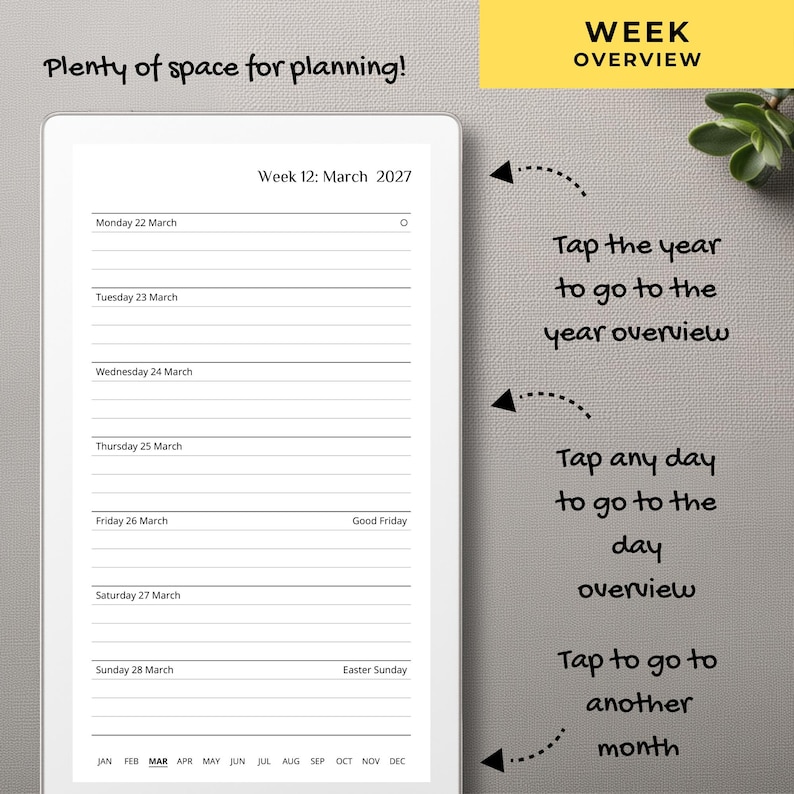 May include: A digital planner interface displaying a weekly schedule for March 2027. The screen shows Week 12 with lined entries for Monday through Sunday, including Good Friday and Easter Sunday. Text includes 'WEEK OVERVIEW' and navigation instructions.