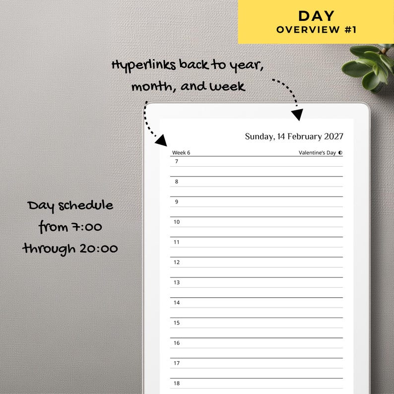 May include: A digital tablet screen displaying a day overview planner page for Sunday, 14 February 2027. The layout includes a schedule from 7:00 through 20:00, Week 6, and Valentine's Day. Text annotations indicate hyperlinks back to year, month, and week.