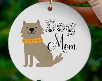 Dog Mom Ceramic Christmas Ornament, Pet Lover Gift