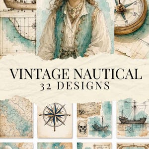 May include: A digital collection of 32 vintage nautical designs featuring watercolour illustrations of sailing ships, brass compasses, maps, seashells, and a person in a maritime outfit, with the text VINTAGE NAUTICAL 32 DESIGNS displayed centrally.