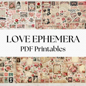 Può includere: Un foglio di collage digitale con un'estetica vintage che presenta immagini di cuori, fiori e testo romantico. Il foglio è intitolato "LOVE EPHEMERA PDF Printables".