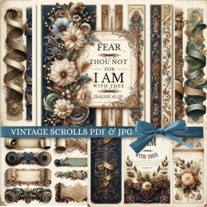 May include: A collection of vintage scrolls and decorative elements in shades of blue, gold, and cream. The image includes floral designs, ribbons, and a framed quote that reads "FEAR THOU NOT FOR I AM WITH THEE." The text "VINTAGE SCROLLS PDF & JPG" is also present.
