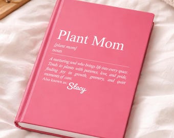 Personalized Plant Mom Journal Custom Name Notebook, Plant Lover Gift, Gardening Diary, Botanical Gift for Her, Houseplant Lover Gift Idea