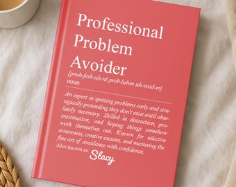 Personalized Professional Problem Avoider Journal, Funny Custom Notebook Gift, Sarcastic Office Humor Journal