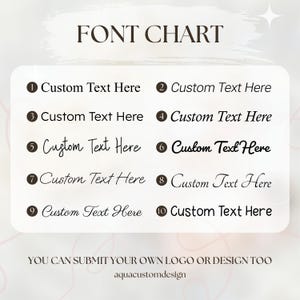 May include: A font chart showing ten text styles, each labelled with a number. The words "FONT CHART" are at the top. The text "Custom Text Here" is used as a placeholder for each font. The bottom of the image reads "YOU CAN SUBMIT YOUR OWN LOGO OR DESIGN TOO" and the website address.