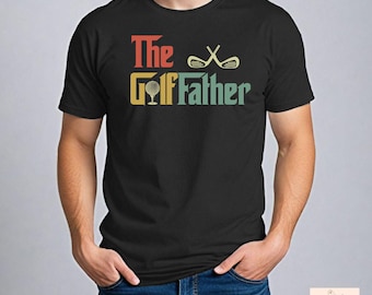 The Golffather Shirt,Funny Golf Dad Shirt,Golf Gift for Him,Father's Day Golf Shirt,Golf Lover Tee,Mens Golf Shirt,Dad Gift Idea Grandpa,