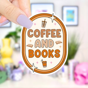 Coffee and BooksWaterproof Sticker, Waterproof Sticker, Vinyl Sticker, Funny Coffee Sticker, Coffee Lover Sticker, Book Sticker