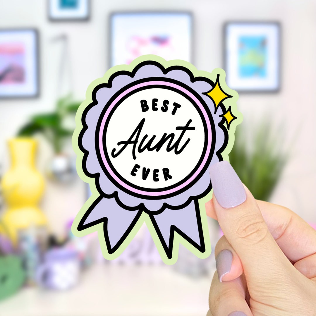 Best Aunt Sticker, Waterproof Sticker, Vinyl Sticker, Aunt Sticker