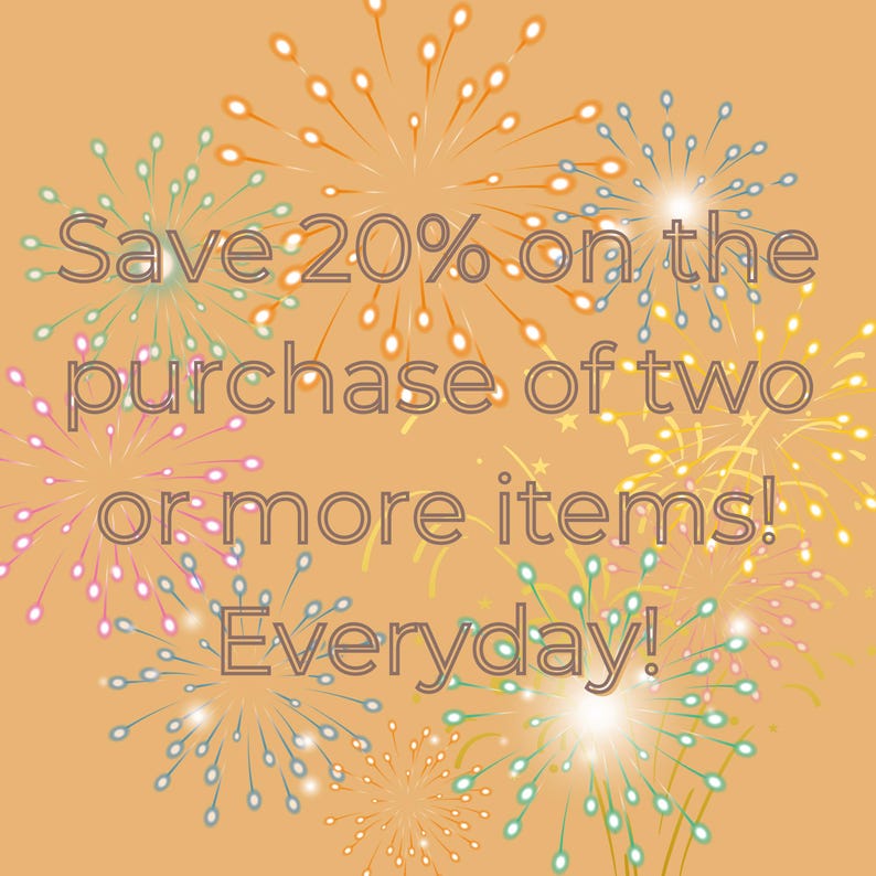 May include: A graphic with a fireworks background and the text "Save 20% on the purchase of two or more items! Everyday!"