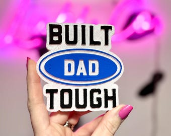 Built Dad Tough Freshies | Handmade Car Accessory | Gift