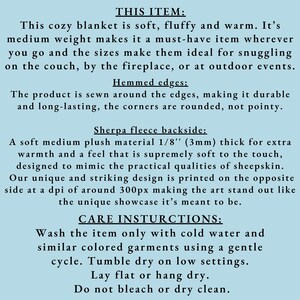 May include: A soft, fluffy, and warm blanket with a sherpa fleece backside. The blanket is medium weight and has hemmed edges with rounded corners. Care instructions include washing with cold water and tumble drying on low heat.