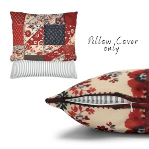 May include: A red, blue, and white patchwork pillow cover with a floral pattern. The pillow cover has a zipper closure and is shown with a white and gray striped pillow insert. "Pillow Cover Only" is written in black text on a white background.