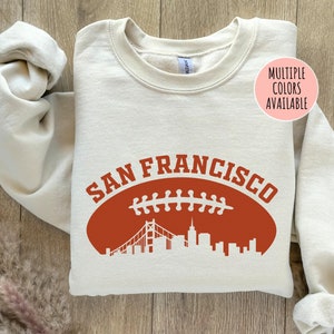 San Francisco Football Vintage Style Sweatshirt San Francisco Football Hoodie SF Football Shirt Unisex Football Gift San Francisco 49ers