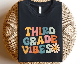 Retro Third Grade Vibes Shirt, 3rd Grade Teacher Shirt Hello Third Grade Shirt, Back to School Shirt Gift for Teacher Appreciation First Day