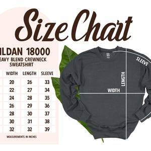 May include: Size chart for a Gildan 18000 heavy blend crewneck sweatshirt. The chart shows measurements in inches for width, length, and sleeve length for sizes S through 4XL.