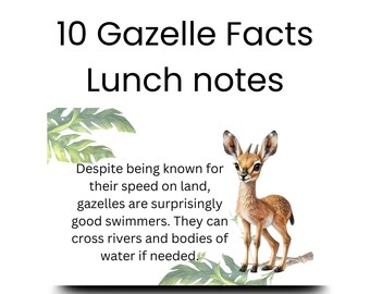 Printable Lunch Box Notes: GAZELLE Safari Animal Fun Facts Lunch Box Notes, 10 cards of GAZELLE facts, Instant Download, Love Notes  LBN-011