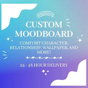 Custom Moodboard Vision Board | Personalized Aesthetic Collage | Comfort Character | Relationship Wallpaper Etc. | Fast 24-48 Hour Delivery
