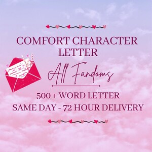 Carta digital de personajes de Comfort (más de 500 palabras) / Todos los fandoms (Entrega el mismo día - 72 horas)