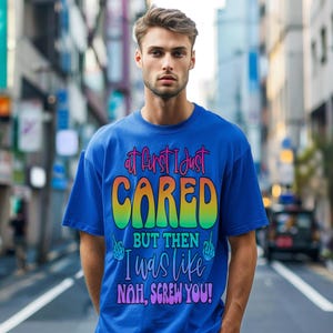 Nah Screw You Kawaii Tshirt Bright Colorful Tee Bold Statements Cute Tshirt Fun Cozy Comfort Colors Trending Women Men tshirt Bold TShirt