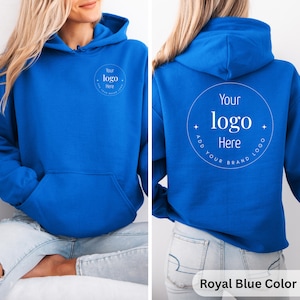 Custom Logo Hoodie , Personalized Business Hoodie Front and Back, Upload Your Design Hoodie, Small Business Branding Hoodie, Custom Print Royal