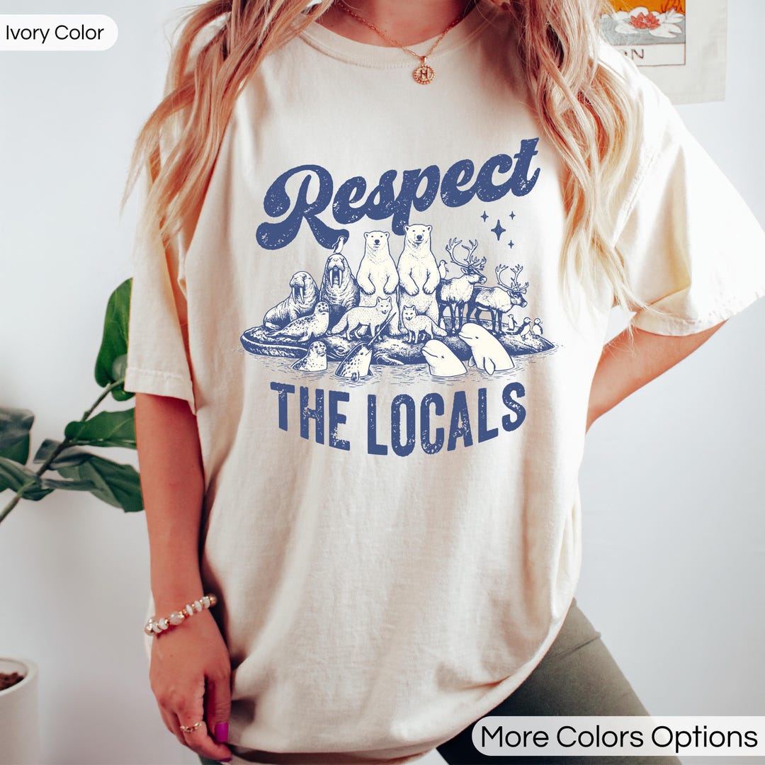 Respect the Locals Comfort Colors® T Shirt, Wildlife Graphic Tee ...