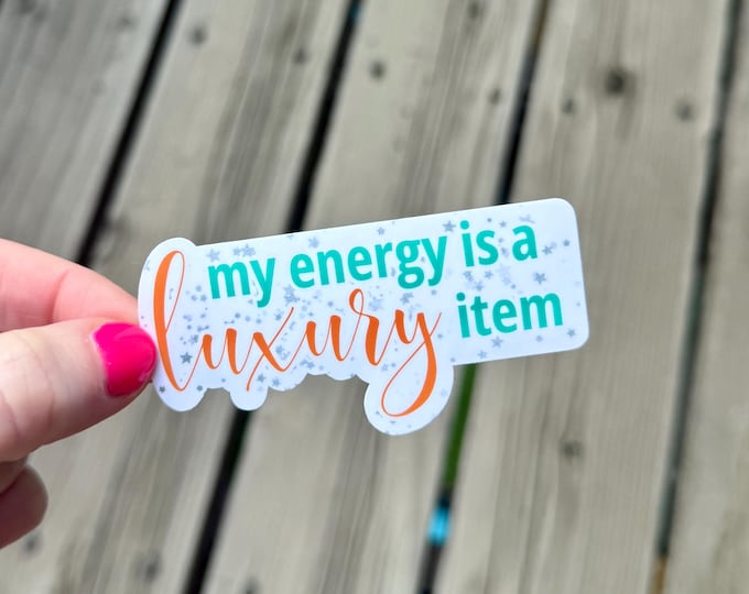 My Energy Is A Luxury Item Taylor Quote Vinyl Sticker