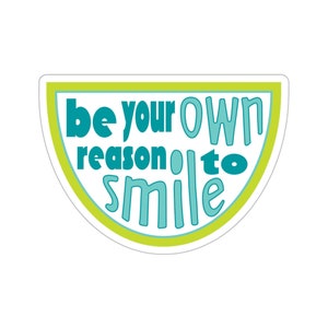 Be Your Own Reason To Smile Sticker Teal & Green image 1
