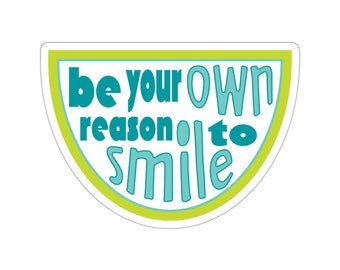 Be Your Own Reason To Smile Sticker Teal & Green