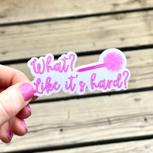 What Like It&#39;s Hard? Elle Woods Legally Blonde Vinyl Quote Sticker Laptop Kindle Water Bottle