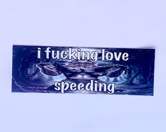 Car Bumper Sticker love SPEEDING wolf meme 5.5x2”in funny gift decoration