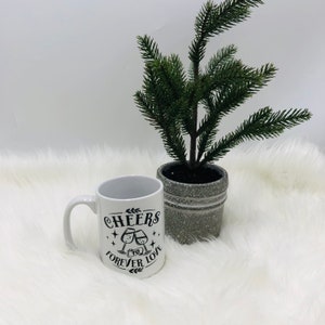 Cheers To Forever Love, Wedding Gift, Anniversary Gift, Marriage Milestone Gift, Unique Mug, Bridal Shower Gift, Romantic Gift Idea