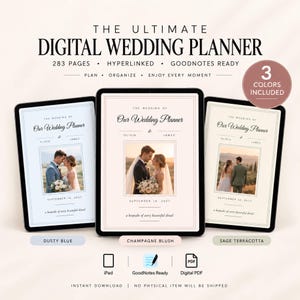 May include: Three digital tablets displaying a wedding planner with 283 pages, hyperlinked and Goodnotes ready. The covers feature photos of couples in dusty blue, champagne blush, and sage terracotta themes with the text "The Ultimate Digital Wedding Planner".