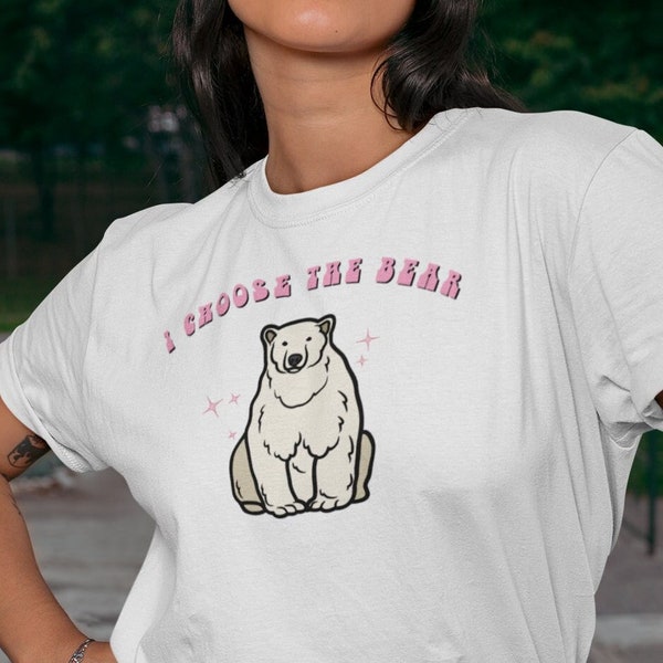 I Choose the Bear Tee | Man or Bear Graphic Tee | Viral T Shirt | Bear Shirt | Womens Top | Best Seller 2024 | Meme Shirt | Funny Quote