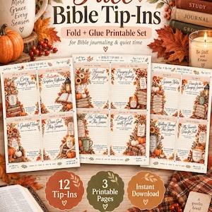 May include: A set of three printable pages featuring twelve fall-themed Bible tip-ins with autumn leaves, pumpkins, and cozy illustrations. The text includes phrases like Fall Bible Tip-Ins, Harvest Blessings, and A Grateful Heart, designed for journaling.