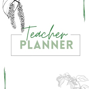 May include: A printable teacher planner with a green and black floral design. The text "Teacher Planner" is written in a green font.