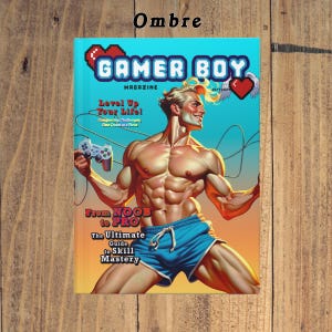 May include: A magazine cover with a blue background and the title "Gamer Boy" in pixelated letters. The cover features a muscular man in blue shorts holding a video game controller. The text on the cover reads "Level Up Your Life!" and "From NOOB to PRO: The Ultimate Guide to Skill Mastery."