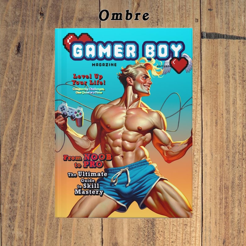 May include: A magazine cover with a blue background and the title "Gamer Boy" in pixelated letters. The cover features a muscular man in blue shorts holding a video game controller. The text on the cover reads "Level Up Your Life!" and "From NOOB to PRO: The Ultimate Guide to Skill Mastery."