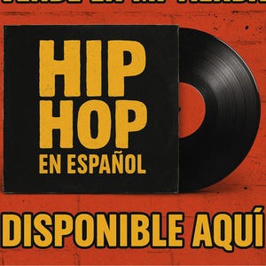 May include: A black vinyl record partially inserted into a black album cover. The album cover has the words "HIP HOP EN ESPAÑOL" in yellow block letters. The background is a textured orange-red.