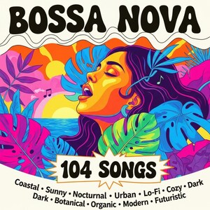 May include: Colorful album art with the text "BOSSA NOVA" and "104 SONGS." The image features a woman singing with a vibrant sunset and tropical foliage background. Keywords: Coastal, Sunny, Nocturnal, Urban, Lo-Fi, Cozy, Dark, Botanical, Organic, Modern, Futuristic.