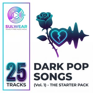 May include: A graphic promoting "Dark Pop Songs" music packs. It features a teal rose, a broken heart, and a sound wave design. The text includes "SULWEAR," "25 TRACKS," and "(Vol. 1) - THE STARTER PACK."