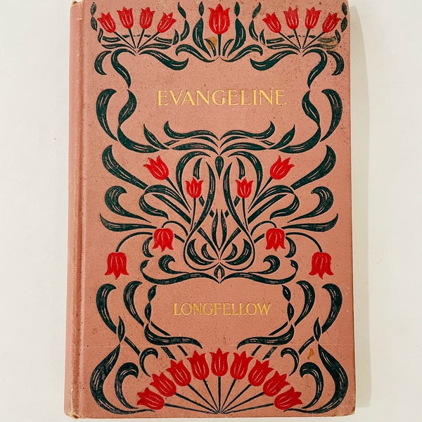 1900 Edition Evangeline by Henry Longfellow, Rare Antique Book