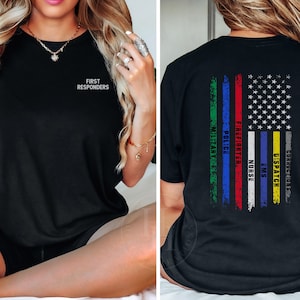 First Responders Shirt Nurse Shirt Firefighter Shirt Police Shirt Military Shirt, First Responder Gift [ORT1010]