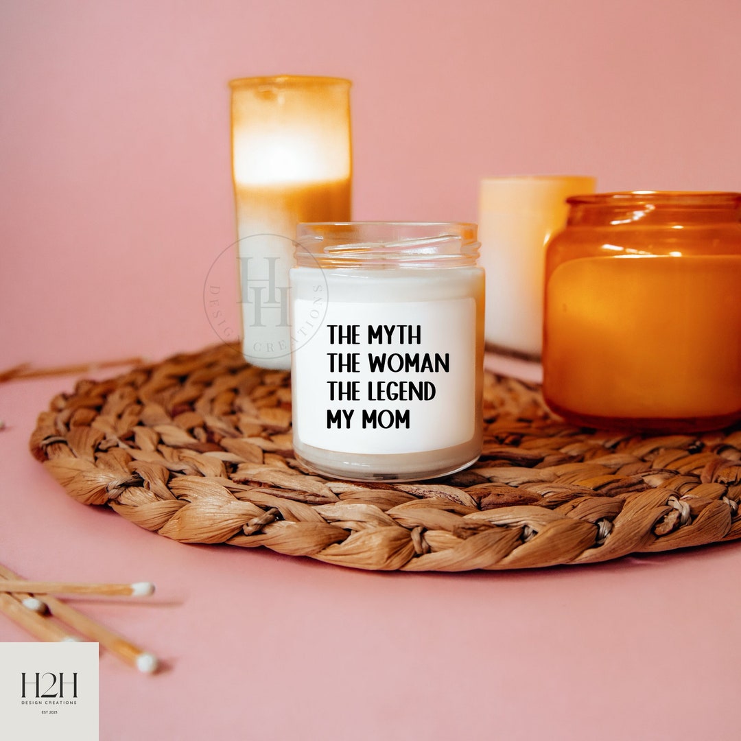 The Myth the Woman the Legend My Mom Mom Candle, Stepmom Candle, Mom