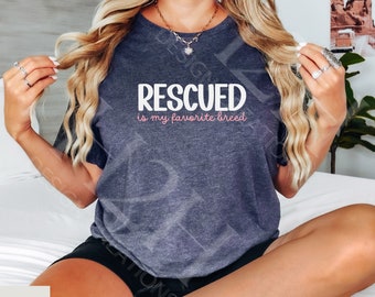 Rescue Dog Shirt, Rescue Shirt, Pet Adoption Shirt, Pet Adoption Gift, Cat Adoption Tee
