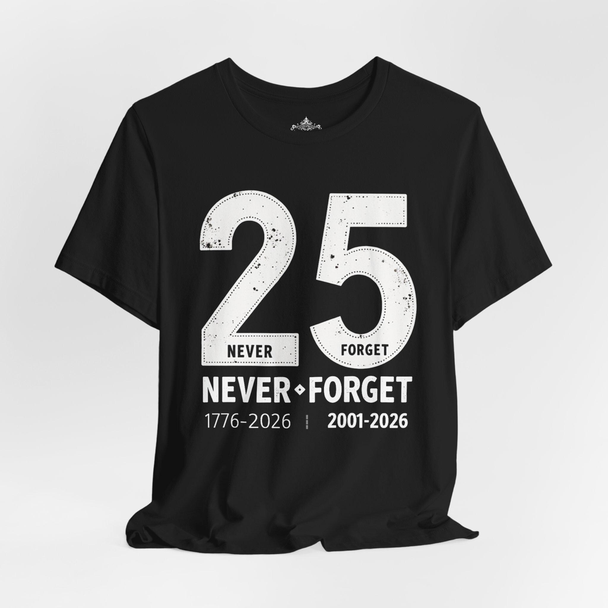 9/11 25th Anniversary Shirt: Patriotic USA Birthday Memorial Tee 