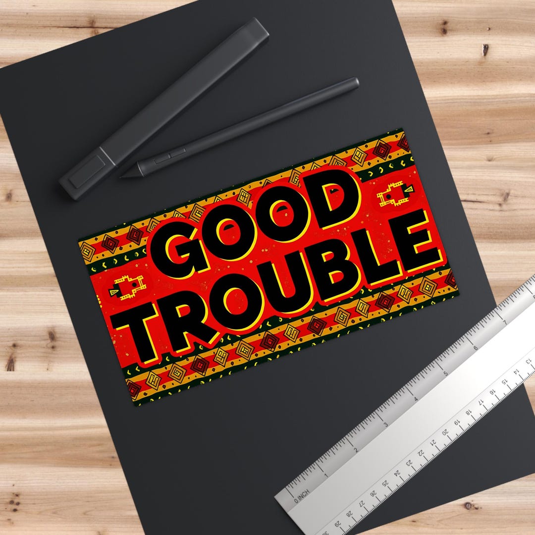 Trouble Sticker Transparent Good Trouble Bumper Sticker: Bold Political Statement, Weatherproof ...