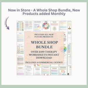 May include: An image advertising a whole shop bundle of over 2500 therapy worksheets, available for instant download. The text includes "Whole Shop Bundle," "Includes all new future products," and "Includes a commercial licence."