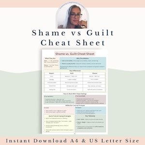 May include: A printable "Shame vs Guilt Cheat Sheet" with a woman's photo in the background. The sheet includes key differences, how to work with feelings, reflection journal prompts, quick tools, and key takeaways. The text reads "Instant Download A4 & US Letter Size."