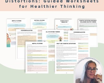 May include: A set of printable worksheets designed to help people challenge cognitive distortions and develop healthier thinking patterns. The worksheets feature colourful illustrations and text, including titles like "Mental Filtering", "Emotional Reasoning", and "Overgeneralisation".