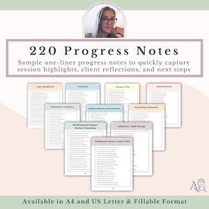 May include: A collection of 220 Progress Notes, sample one-liner notes for capturing session highlights, client reflections, and next steps. Topics include Anger Management, Depression, Trauma/PTSD, and more. Available in A4 and US Letter & Fillable Format.